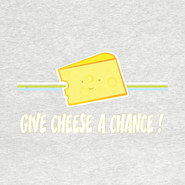 Give cheese a chance by mangulica